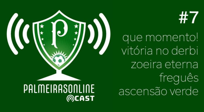 PodCast Palmeiras Online | Vitória do Palmeiras contra o Corinthians