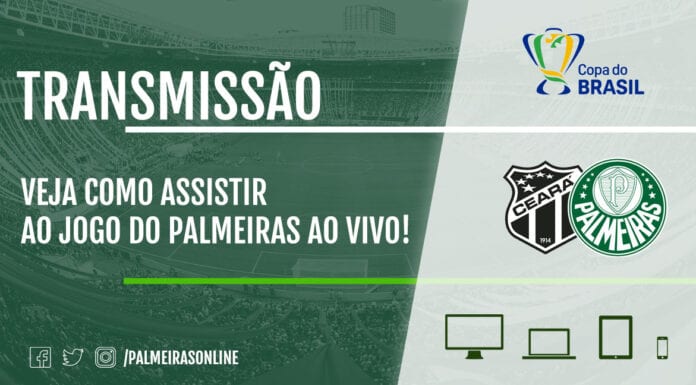 Veja como assistir Ceará x Palmeiras ao vivo