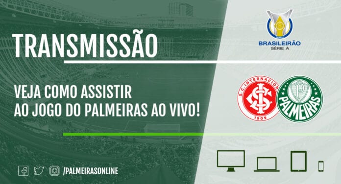 Internacional x Palmeiras: onde assistir ao vivo o jogo pelo