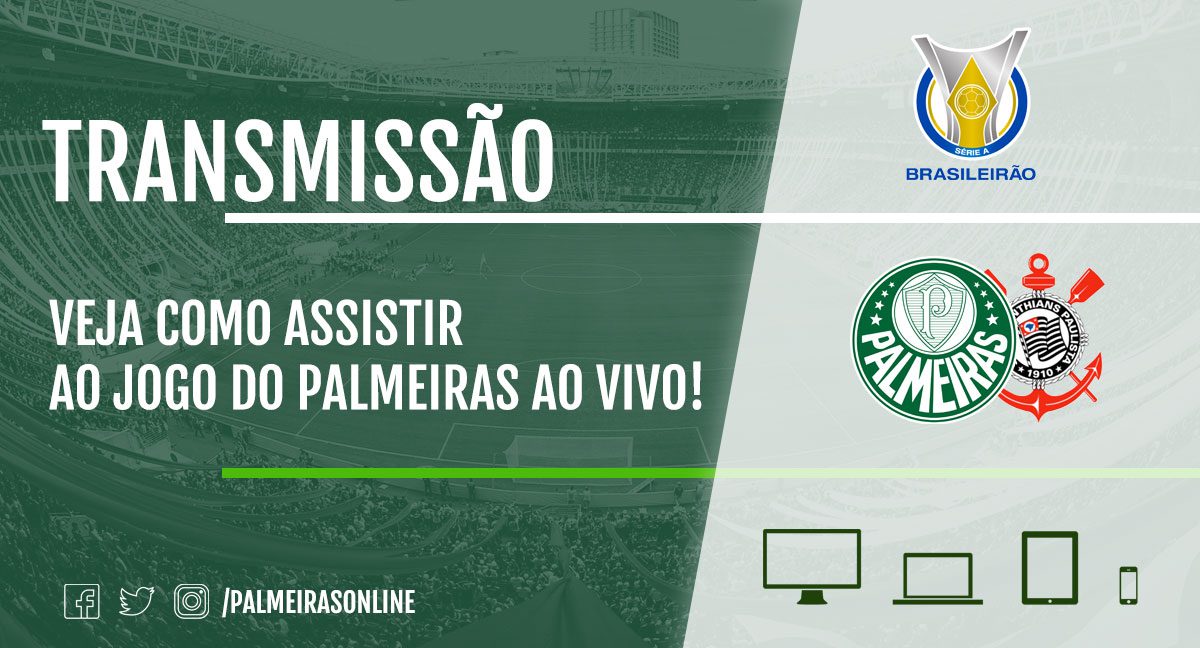 Onde assistir Palmeiras x Corinthians AO VIVO pelo Brasileirão