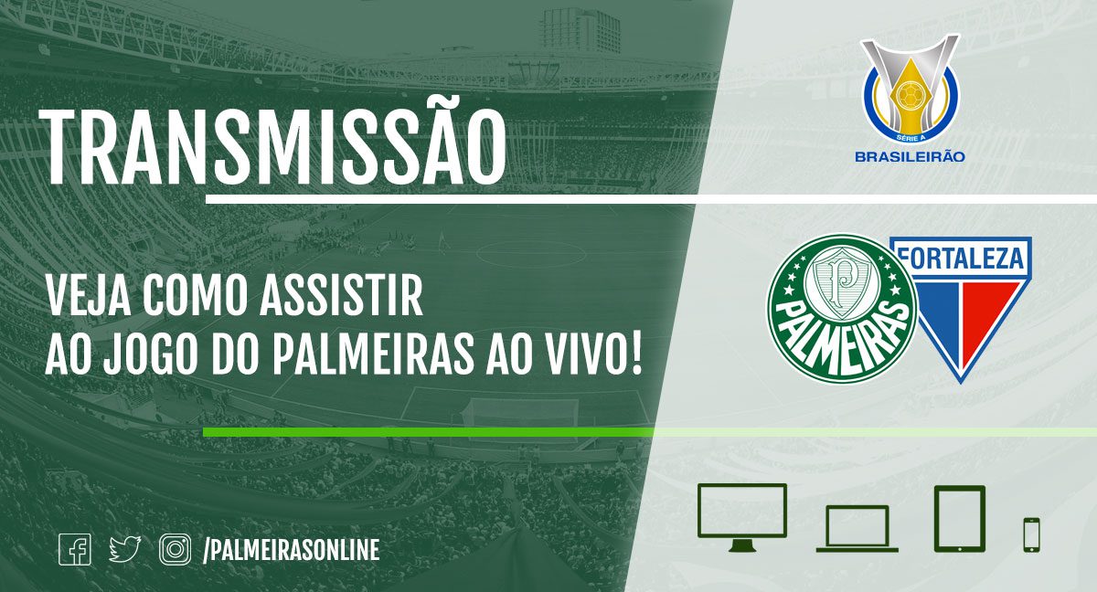 PALMEIRAS X FORTALEZA  AO VIVO (COM IMAGEM !!!) CAMPEONATO BRASILEIRO 2021  - 15° RODADA 