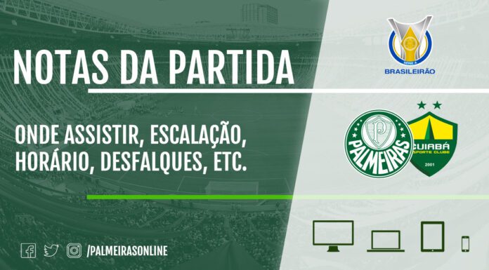 Palmeiras x Cuiabá | Saiba tudo sobre o jogo pelo Campeonato Brasileiro 2021