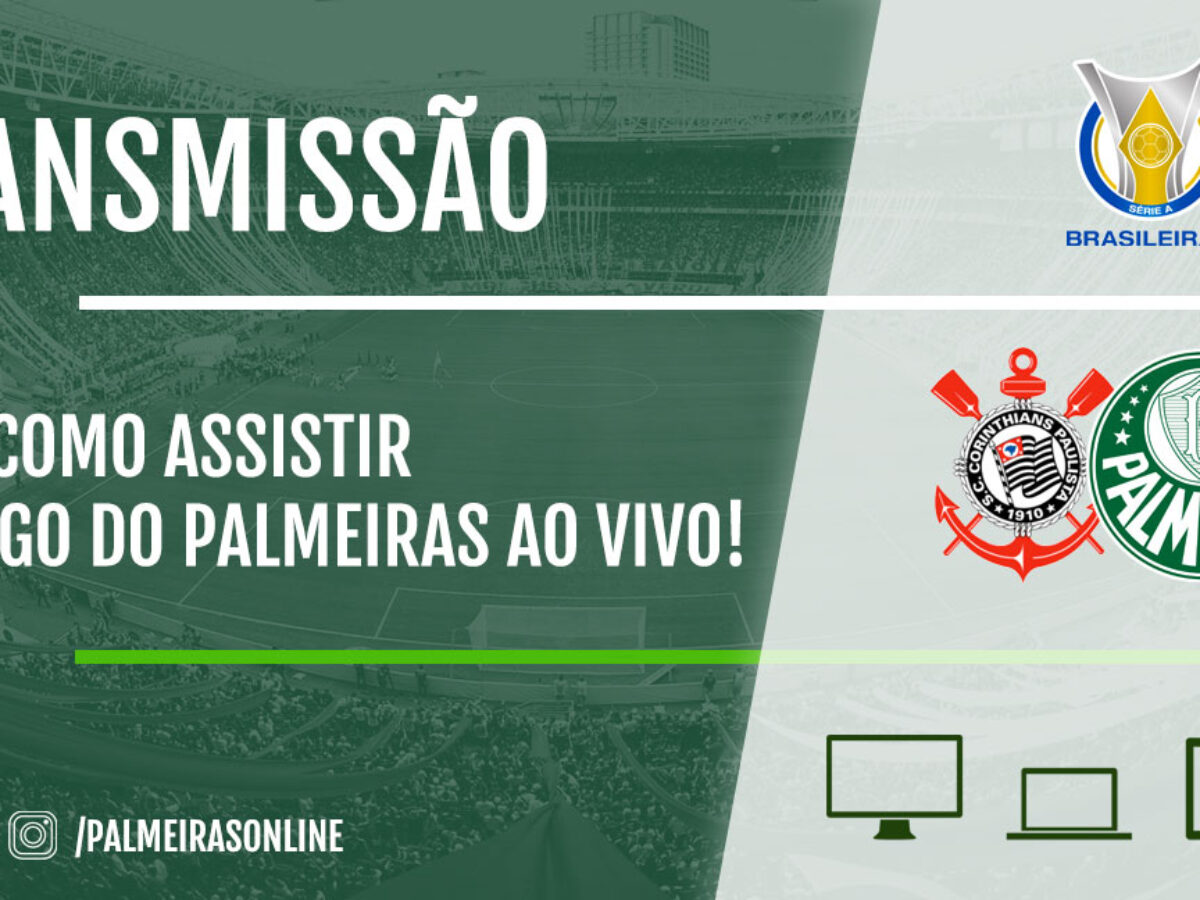 Corinthians x Palmeiras: onde assistir ao vivo, que horas é