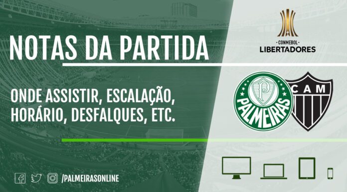 Palmeiras x Atlético-MG: veja onde assistir, escalações, arbitragem e muito mais.