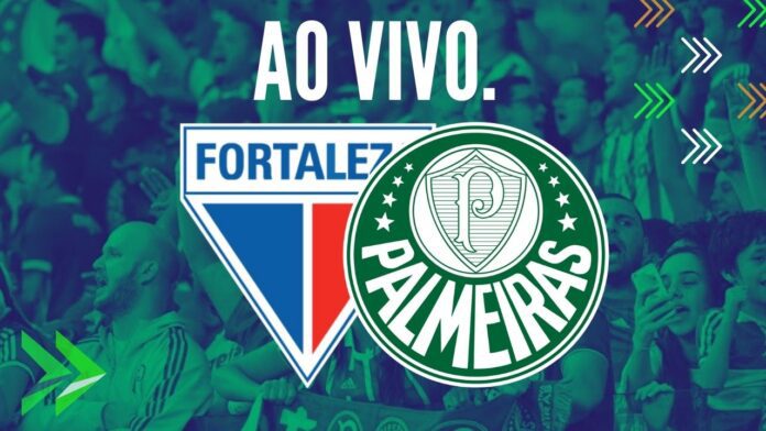 Onde assistir Fortaleza x Palmeiras AO VIVO pelo Brasileirão