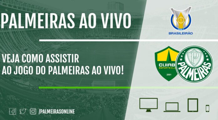 Cuiabá x Palmeiras | Veja como assistir ao jogo AO VIVO pelo Brasileirão 2021