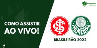 Veja como assistir Internacional x Palmeiras pelo Brasileirão 2022