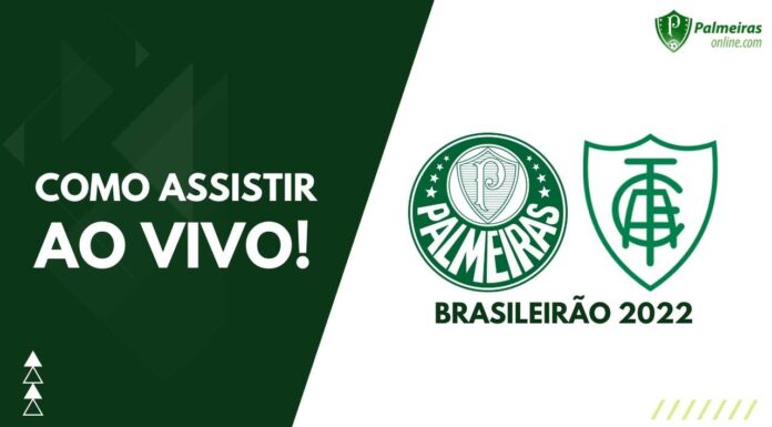 Como assistir Palmeiras x América-MG pelo Brasileirão 2022