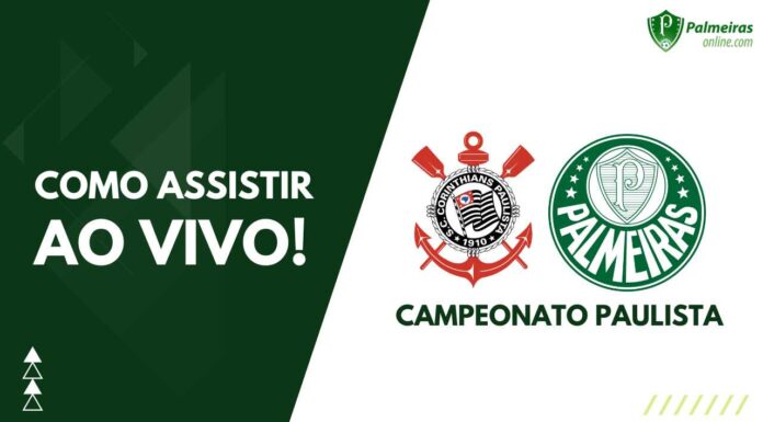 Como assistir Corinthians x Palmeiras ao vivo pelo Campeonato Paulista