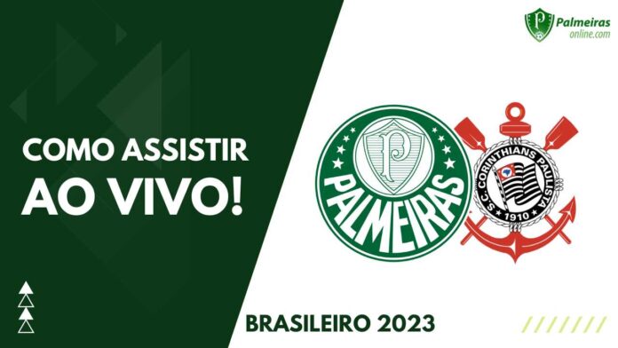 Onde assistir Palmeiras x Corinthians AO VIVO pelo Brasileirão