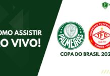 Como assistir Palmeiras x Tombense pela Copa do Brasil 2023