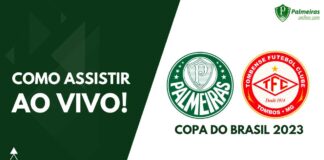 Como assistir Palmeiras x Tombense pela Copa do Brasil 2023