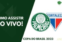 Como assistir Palmeiras x Fortaleza pelo Campeonato Brasileiro 2023