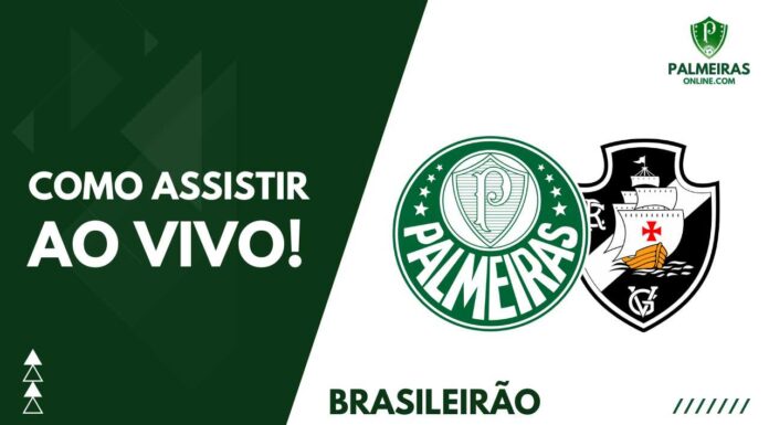 Como assistir Palmeiras x Vasco pelo Brasileirão 2023