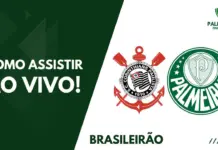 Como assistir Corinthians x Palmeiras pelo Brasileirão 2023