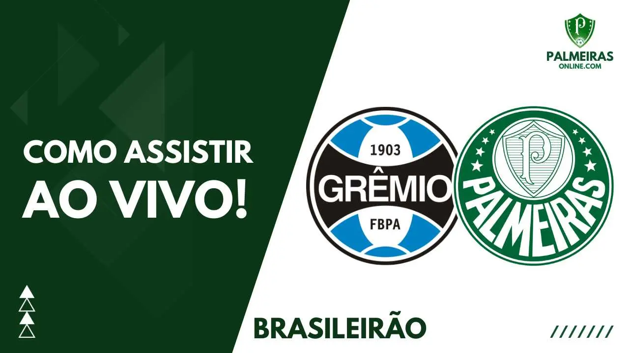 Grêmio x Palmeiras: onde assistir ao jogo do Brasileirão