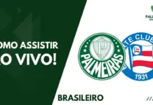 Como assistir Bahia x Palmeiras pelo Campeonato Brasileiro 2023
