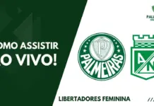 Como assistir Palmeiras x Atlético Nacional pela Libertadores Feminina 2023