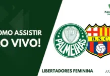 Como assistir Palmeiras x Barcelona-EQU pela Libertadores Feminina 2023