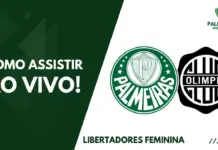 Como assistir Palmeiras x Olímpia pela Libertadores Feminina 2023