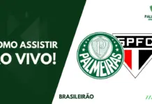 Como assistir Palmeiras x São Paulo pelo Campeonato Brasileiro 2023