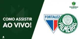 Como assistir Fortaleza x Palmeiras pelo Brasileirão 2023