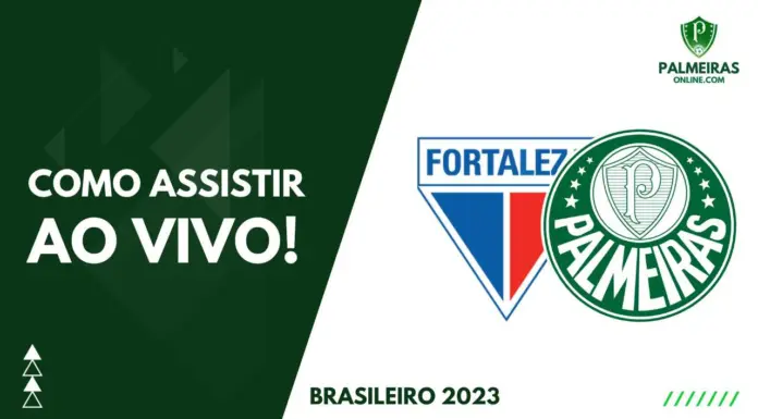 Como assistir Fortaleza x Palmeiras pelo Brasileirão 2023
