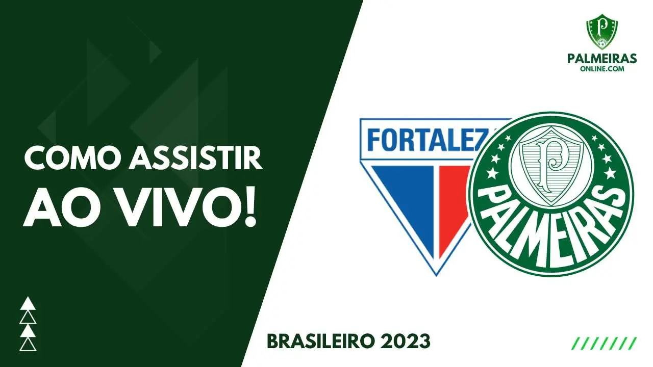 Palmeiras x Fortaleza ao vivo e online: onde assistir, horário e escalação  na Copa do Brasil 2023 - Futebol na Veia