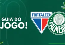Guia do jogo Fortaleza x Palmeiras pelo Brasileirão 2023