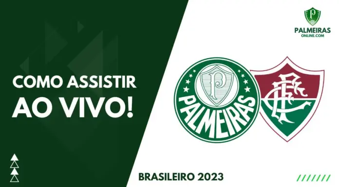 Como assistir Palmeiras x Fluminense pelo Brasileirão 2023