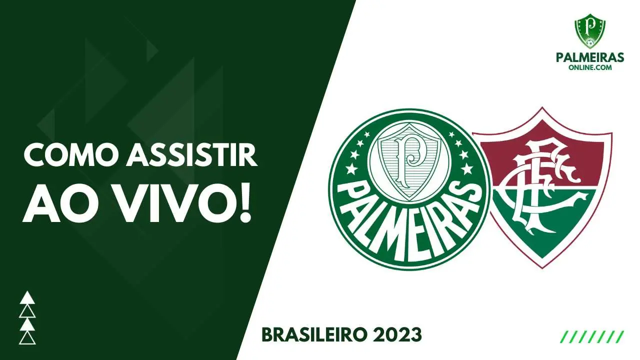 Palmeiras AO VIVO! Veja onde e como assistir ao confronto diante do  Fluminense pelo Brasileirão 2021