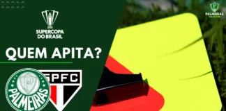 Quem apita Palmeiras x São Paulo pela Supercopa do Brasil