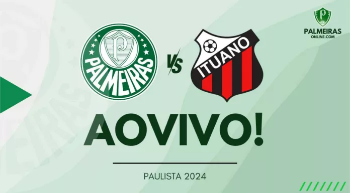 Como assistir ao vivo Palmeiras x Ituano pelo Campeonato Paulista 2024