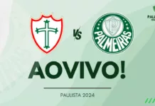 Como assistir ao vivo Portuguesa x Palmeiras pelo Campeonato Paulista 2024