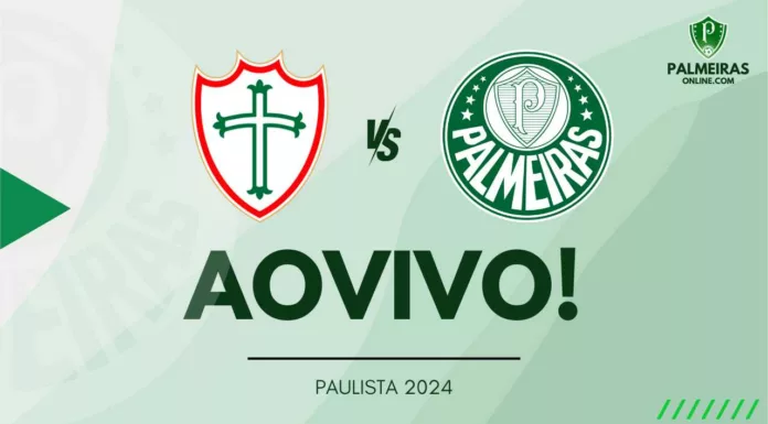 Como assistir ao vivo Portuguesa x Palmeiras pelo Campeonato Paulista 2024